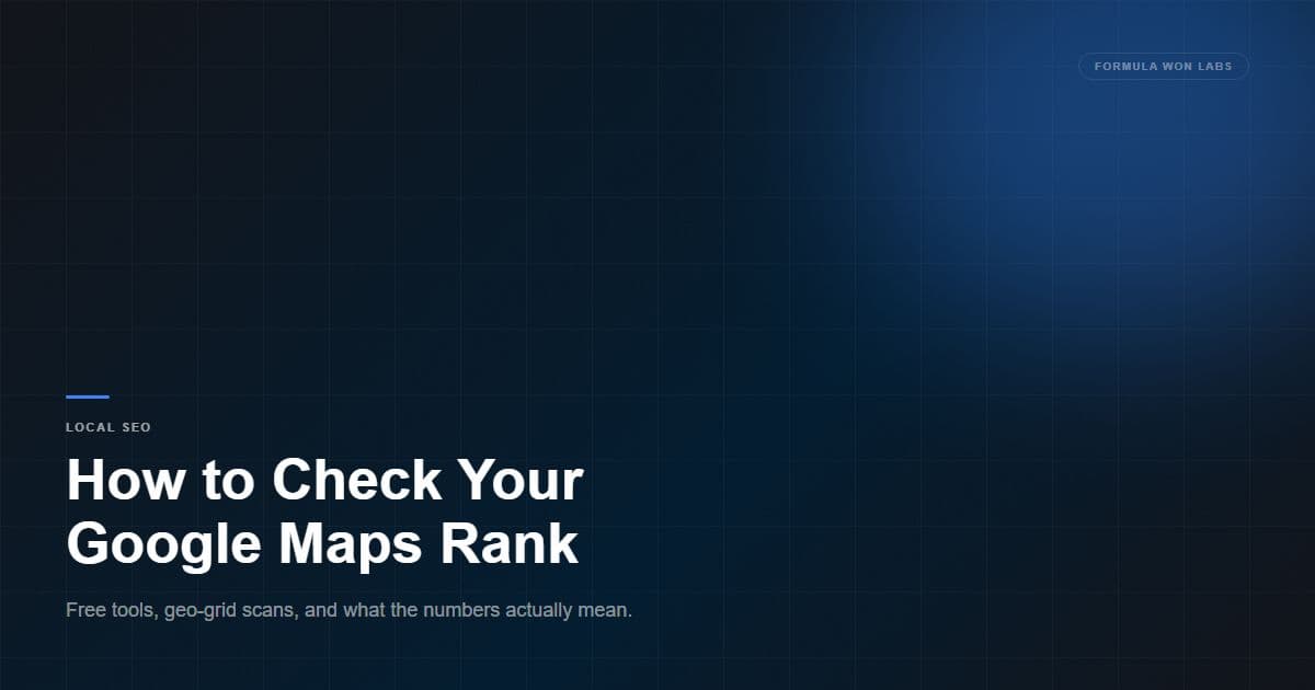 How to Check Your Google Maps Rank: Free Tools and What the Numbers Actually Mean