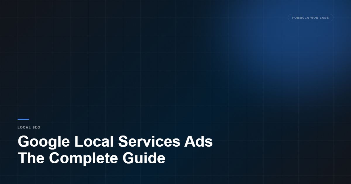 Google Local Services Ads: The Complete Guide for Local Businesses